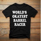 Short Sleeve T-Shirt World's Okayest Barrel Racer