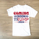 Trump Coming Soon T-shirt