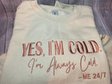 Always Cold Embroidered Sweatshirt