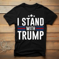 I Stand With Trump T-shirt