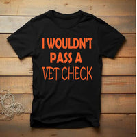 Short Sleeve T-Shirt Wouldn't Pass a Vet Check