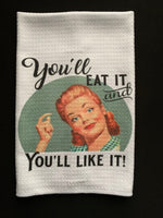 You'll Eat It Retro Kitchen Towel