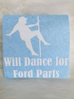 Will Dance For Ford Parts