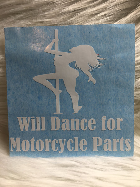 Will Dance For Motorcycle Parts